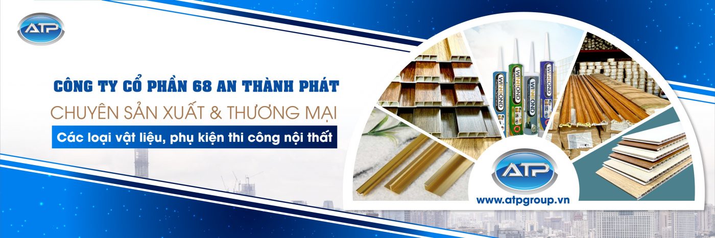 CÔNG TY CỔ PHẦN 68 AN THÀNH PHÁT 